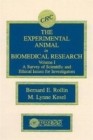 The Experimental Animal in Biomedical Research : A Survey of Scientific and Ethical Issues for Investigators, Volume I - Book