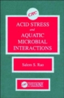Acid Stress and Aquatic Microbial Interactions - Book