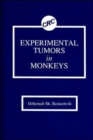 Experimental Tumors in Monkeys - Book