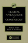 Clinical Applications of Cryobiology - Book