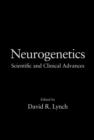 Neurogenetics : Scientific and Clinical Advances - eBook