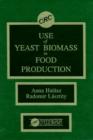 Use of Yeast Biomass in Food Production - Book