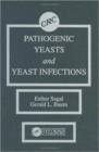 Pathogenic Yeasts and Yeast Infections - Book