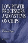 Low-Power Processors and Systems on Chips - Book