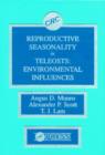 Reproductive Seasonality in Teleosts : Environmental Influences - Book