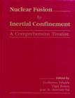 Nuclear Fusion by Inertial Confinement : A Comprehensive Treatise - Book