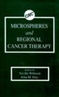Microspheres and Regional Cancer Therapy - Book