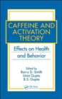 Caffeine and Activation Theory : Effects on Health and Behavior - Book