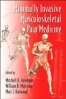Minimally Invasive Musculoskeletal Pain Medicine - Book