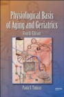 Physiological Basis of Aging and Geriatrics - Book
