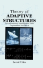 Theory of Adaptive Structures : Incorporating Intelligence into Engineered Products - Book