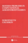 Modern Problems in Computational Aerohydrodynamics - Book