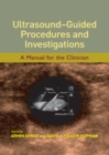Ultrasound-Guided Procedures and Investigations : A Manual for the Clinician - eBook