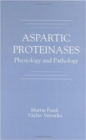Aspartic ProteinasesPhysiology and Pathology - Book