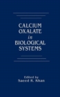 Calcium Oxalate in Biological Systems - Book