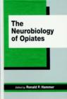 The Neurobiology of Opiates - Book