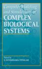 Computer Modeling and Simulations of Complex Biological Systems, 2nd Edition - Book