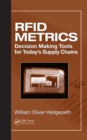 RFID Metrics : Decision Making Tools for Today's Supply Chains - eBook
