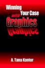 Winning Your Case With Graphics - Book