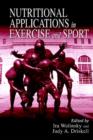 Nutritional Applications in Exercise and Sport - Book