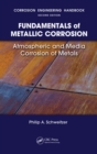 Fundamentals of Metallic Corrosion : Atmospheric and Media Corrosion of Metals - eBook