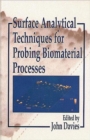 Surface Analytical Techniques for Probing Biomaterial Processes - Book
