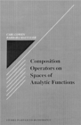 Composition Operators on Spaces of Analytic Functions - Book