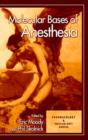 Molecular Bases of Anesthesia - Book
