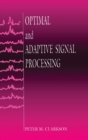 Optimal and Adaptive Signal Processing - Book