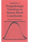 Handbook of Nonpathologic Variations in Human Blood Constituents - Book
