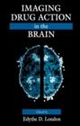 Imaging Drug Action in the Brain - Book