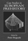 Case Studies in European Prehistory - Book