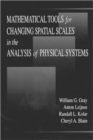 Mathematical Tools for Changing Scale in the Analysis of Physical Systems - Book
