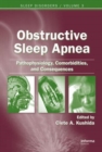 Obstructive Sleep Apnea: Pathophysiology, Comorbidities and Consequences : Pathophysiology, Comorbidities, and Consequences - Book