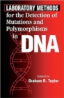 Laboratory Methods for the Detection of Mutations and Polymorphisms in DNA - Book