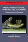 Mechatronic Systems, Sensors, and Actuators : Fundamentals and Modeling - Book