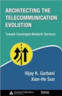 Architecting the Telecommunication Evolution : Toward Converged Network Services - Book