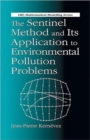The Sentinel Method and Its Application to Environmental Pollution Problems - Book