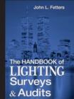 The Handbook of Lighting Surveys and AuditsHandbook of Lighting Surveys and Audits - Book