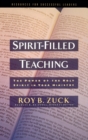 Spirit-Filled Teaching : The Power of the Holy Spirit in Your Ministry - Book