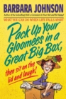 Pack Up Your Gloomies in a Great Big Box, Then Sit On the Lid and Laugh! - Book