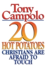 20 Hot Potatoes Christians Are Afraid To Touch - Book
