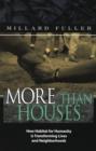 More Than Houses : How Habitat for Humanity is Transforming Lives and Neighborhoods - Book