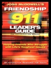 Friendship 911 Leader's Guide: for Individuals and Groups : Helping Friends Who Struggle through Life's Toughest Issues - Book