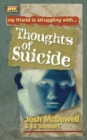 Friendship 911 Collection : My friend is struggling with.. Thoughts of Suicide - Book