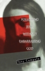 Following Jesus Without Embarrassing God - Book
