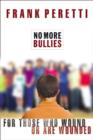No More Bullies : For Those Who Wound or Are Wounded - Book