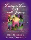 Living in Love with Jesus Workbook : Clothed in the Colors of His Love - Book