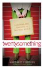 twentysomething : Surviving and Thriving in the Real World - Book