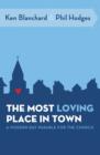 The Most Loving Place in Town : A Modern Day Parable for the Church - Book